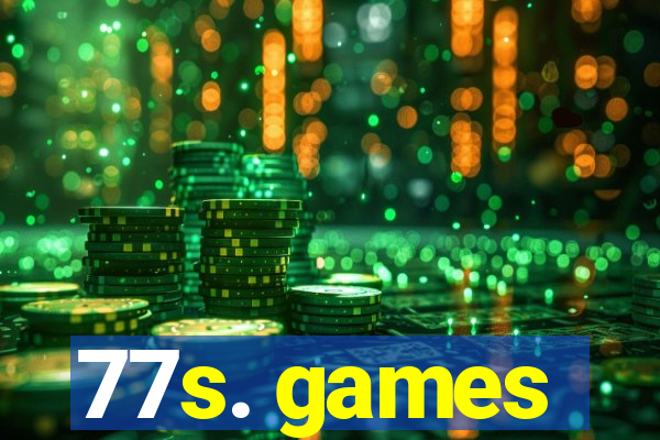 77s. games